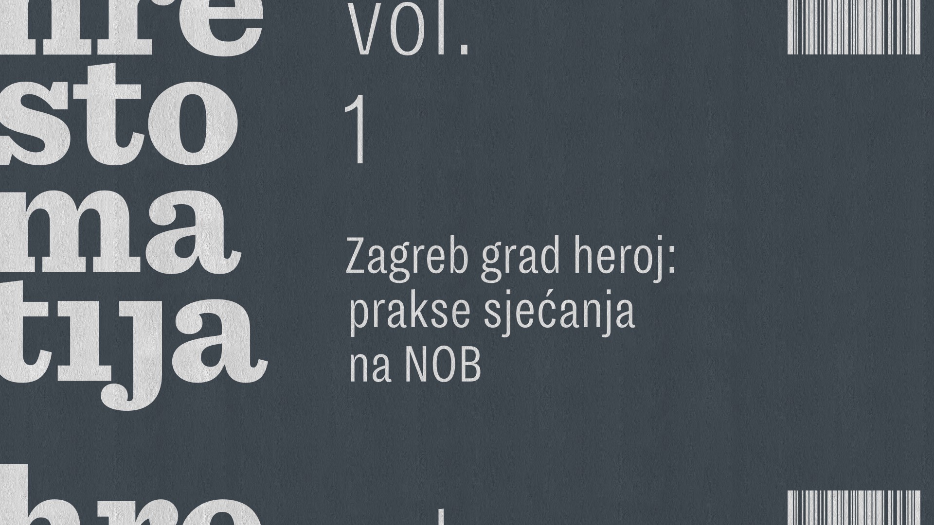 Zagreb grad heroj: prakse sjećanja na NOB