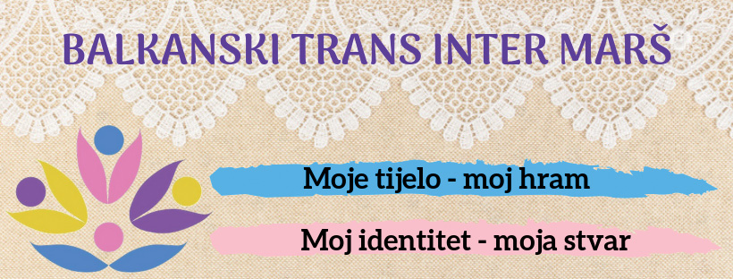 Balkanski Trans Inter Marš: Moje tijelo – moj hram! Moj identitet – moja stvar!