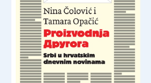 Proizvodnja Drugoga: Srbi u hrvatskim dnevnim novinama