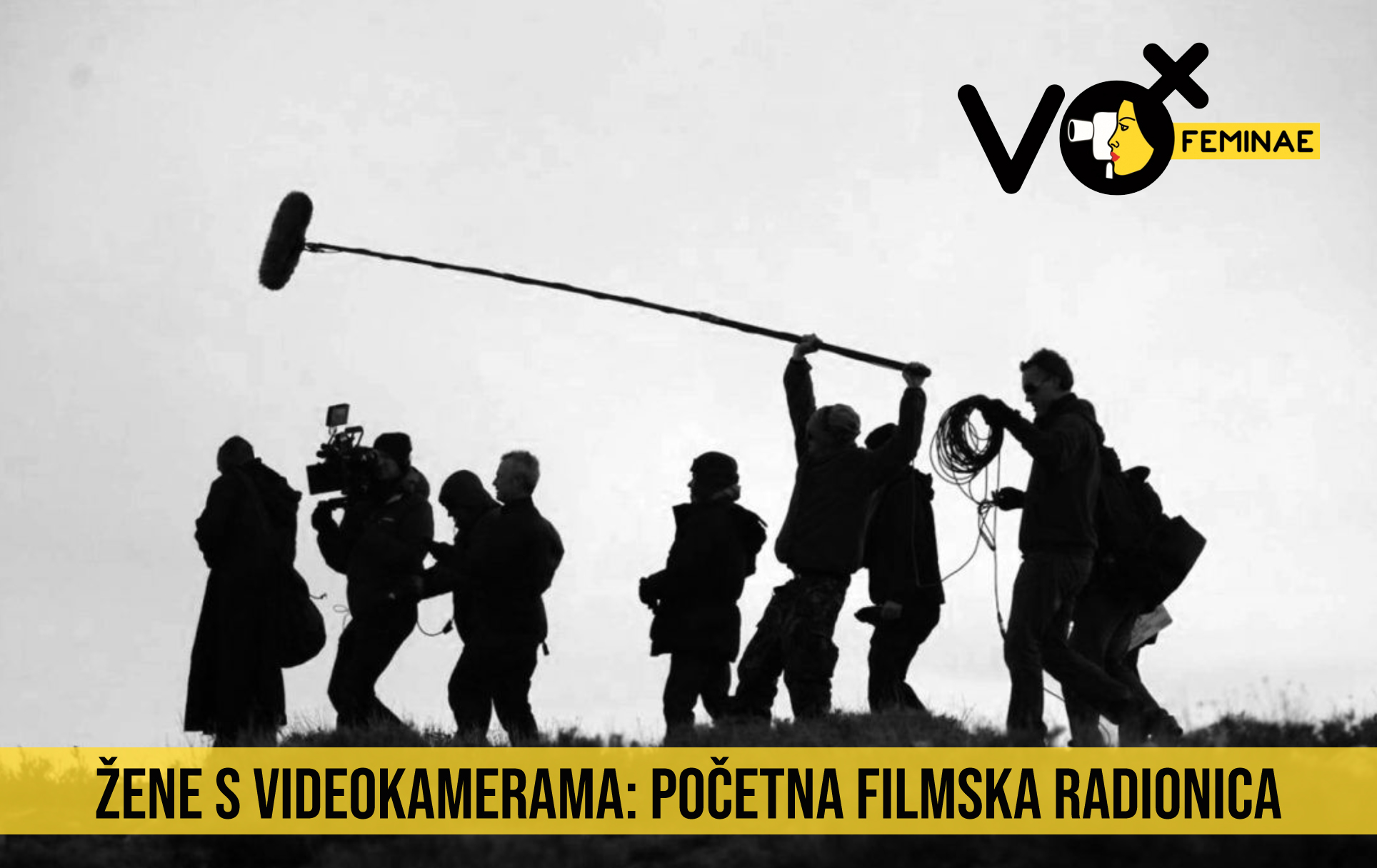 Vox Feminae Fesival: ‘Žene s videokamerama: Početna filmska radionica’